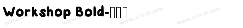 Workshop Bold字体转换